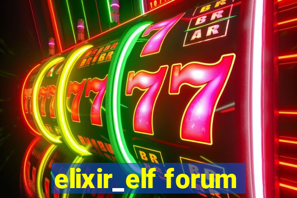 elixir_elf forum